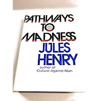 Pathways to madness Pathways to madness Hardcover Paperback Mass Market Paperback