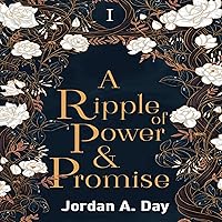 A Ripple of Power and Promise: Power and Promise Series, Book 1 A Ripple of Power and Promise: Power and Promise Series, Book 1 Audible Audiobook Kindle Paperback Hardcover