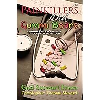 Painkillers and Gummi Bears: A mother and son's journey through fear to freedom Painkillers and Gummi Bears: A mother and son's journey through fear to freedom Kindle Paperback Audible Audiobook