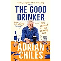 The Good Drinker: How I Learned to Love Drinking Less The Good Drinker: How I Learned to Love Drinking Less Kindle Audible Audiobook Paperback Hardcover
