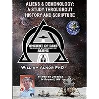 Aliens & Demonology: A Study Throughout History and Scripture