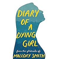 Diary of a Dying Girl: Adapted from Salt in My Soul Diary of a Dying Girl: Adapted from Salt in My Soul Hardcover Kindle Audible Audiobook Paperback