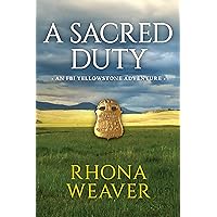 A Sacred Duty: An FBI Yellowstone Adventure A Sacred Duty: An FBI Yellowstone Adventure Kindle Paperback Hardcover