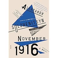 November 1916: A Novel: The Red Wheel II (FSG Classics) November 1916: A Novel: The Red Wheel II (FSG Classics) Paperback Kindle Hardcover