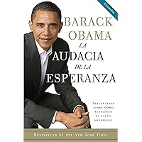 La audacia de la esperanza (Spanish Edition) La audacia de la esperanza (Spanish Edition) Audible Audiobook Paperback Kindle Mass Market Paperback Audio CD