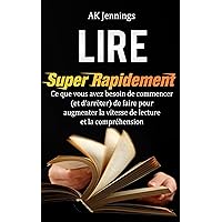 Lire Super Rapidement (French Edition) Lire Super Rapidement (French Edition) Kindle