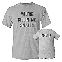 You're Killin' Me Smalls - Funny Adult T Shirt & Infant Creeper Bundle