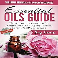 Essential Oils: Essential Oils for Beginners Essential Oils: Essential Oils for Beginners Audible Audiobook Kindle Paperback
