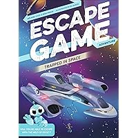 Escape Game Adventure: Trapped in Space (Escape Game Adventure, 3) Escape Game Adventure: Trapped in Space (Escape Game Adventure, 3) Paperback