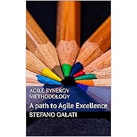 Agile Synergy Methodology : A path to Agile Excellence (French Edition) Agile Synergy Methodology : A path to Agile Excellence (French Edition) Kindle Hardcover Paperback