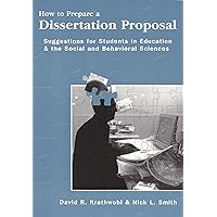 How To Prepare A Dissertation Proposal: Suggestions for Students in Education & the Social and Behavioral Sciences How To Prepare A Dissertation Proposal: Suggestions for Students in Education & the Social and Behavioral Sciences Paperback