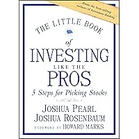 The Little Book of Investing Like the Pros: Five Steps for Picking Stocks (Little Books. Big Profits) The Little Book of Investing Like the Pros: Five Steps for Picking Stocks (Little Books. Big Profits) Hardcover Kindle Audible Audiobook Audio CD