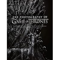 The Photography of Game of Thrones The Photography of Game of Thrones Hardcover