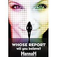 Whose Report Will You believe? Whose Report Will You believe? Kindle Paperback