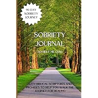 Sobriety Journal: 90 Days Faith-Based Support for Your Sober Journey