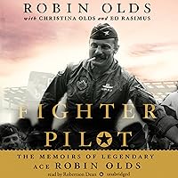 Fighter Pilot: The Memoirs of Legendary Ace Robin Olds Fighter Pilot: The Memoirs of Legendary Ace Robin Olds Audible Audiobook Paperback Kindle Hardcover MP3 CD