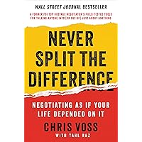 Never Split the Difference: Negotiating As If Your Life Depended On It Never Split the Difference: Negotiating As If Your Life Depended On It Audible Audiobook Hardcover Kindle Paperback Audio CD Mass Market Paperback