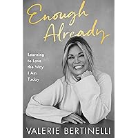Enough Already: Learning to Love the Way I Am Today Enough Already: Learning to Love the Way I Am Today Audible Audiobook Hardcover Kindle Paperback Spiral-bound Audio CD