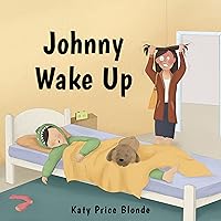 Johnny Wake Up! Johnny Wake Up! Kindle Paperback