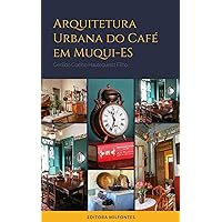 Arquitetura urbana do café em Muqui-ES (Portuguese Edition)