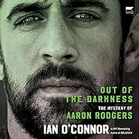 Out of the Darkness: The Mystery of Aaron Rodgers Out of the Darkness: The Mystery of Aaron Rodgers Hardcover Audible Audiobook Kindle Audio CD
