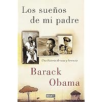 Los sueños de mi padre: Una historia de raza y herencia (Spanish Edition)
