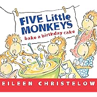 Five Little Monkeys Bake a Birthday Cake (A Five Little Monkeys Story) Five Little Monkeys Bake a Birthday Cake (A Five Little Monkeys Story) Board book Kindle Digital Audiobook Paperback Library Binding