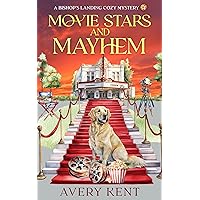 Movie Stars and Mayhem: A Bishop's Landing Cozy Mystery Movie Stars and Mayhem: A Bishop's Landing Cozy Mystery Kindle