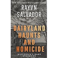 Dairyland Haunts and Homicide: Wisconsin's Dark Mysteries (Anomalous Book 3) Dairyland Haunts and Homicide: Wisconsin's Dark Mysteries (Anomalous Book 3) Kindle Paperback