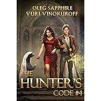 The Hunter’s Code: Book 4: A Portal Progression Fantasy Series The Hunter’s Code: Book 4: A Portal Progression Fantasy Series Kindle Paperback Hardcover