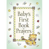 Baby's First Book of Prayers (Baby’s First Series) Baby's First Book of Prayers (Baby’s First Series) Hardcover