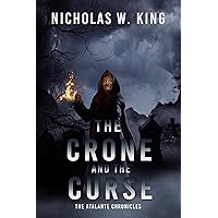 The Crone And The Curse: A Novel in The Atalante Chronicles