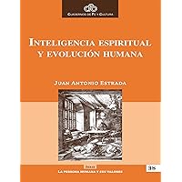 INTELIGENCIA ESPIRITUAL Y EVOLUCIÓN HUMANA (Spanish Edition)