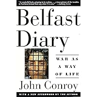 Belfast Diary: War as a Way of Life Belfast Diary: War as a Way of Life Kindle Paperback Hardcover Spiral-bound