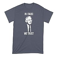 Dr Fauci Shirt in Fauci We Trust Tee Shirt Dr. Fauci T Shirt