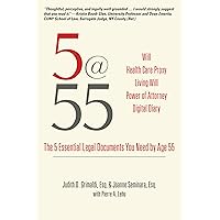 5@55: The 5 Essential Legal Documents You Need by Age 55 5@55: The 5 Essential Legal Documents You Need by Age 55 Paperback Kindle