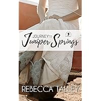 Journey to Juniper Springs: A Clean and Wholesome Opposites Attract Cowboy Romance (Juniper Springs Romance Book 2)
