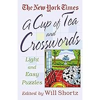 The New York Times A Cup of Tea Crosswords: 75 Light and Easy Puzzles (The New York Times Crossword Puzzles) The New York Times A Cup of Tea Crosswords: 75 Light and Easy Puzzles (The New York Times Crossword Puzzles) Paperback