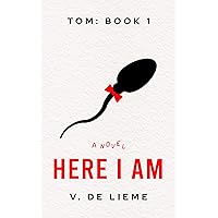 Here I Am: A Novel Dramedy (TOM Book 1)