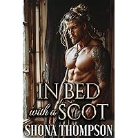In Bed with a Scot: Scottish Enemies to Lovers Romance (Leòideach Tales of Love and Loyalty Book 6) In Bed with a Scot: Scottish Enemies to Lovers Romance (Leòideach Tales of Love and Loyalty Book 6) Kindle