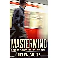 Mastermind (Mitchell Parker Crime Thrillers Book 1) Mastermind (Mitchell Parker Crime Thrillers Book 1) Kindle Audible Audiobook Hardcover Paperback