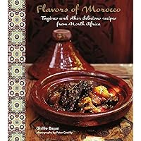 Flavors of Morocco: Tagines and other delicious recipes from North Africa Flavors of Morocco: Tagines and other delicious recipes from North Africa Hardcover