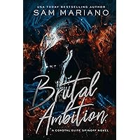 Brutal Ambition: A Secret Society Romance Brutal Ambition: A Secret Society Romance Kindle Paperback