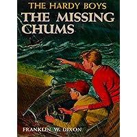 The Missing Chums: The Hardy Boys The Missing Chums: The Hardy Boys Kindle Hardcover Paperback