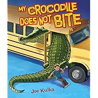 My Crocodile Does Not Bite My Crocodile Does Not Bite Kindle Hardcover