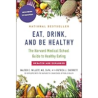 Eat, Drink, and Be Healthy: The Harvard Medical School Guide to Healthy Eating Eat, Drink, and Be Healthy: The Harvard Medical School Guide to Healthy Eating Kindle Paperback Audible Audiobook Hardcover Audio CD