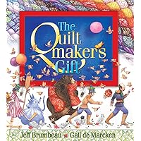 The Quiltmaker's Gift The Quiltmaker's Gift Hardcover Kindle Paperback