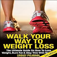 Walk Your Way to Weight Loss Walk Your Way to Weight Loss Audible Audiobook Kindle Hardcover Paperback