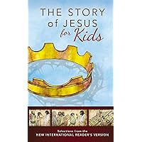 NIrV, The Story of Jesus for Kids, Paperback: Experience the Life of Jesus as one Seamless Story NIrV, The Story of Jesus for Kids, Paperback: Experience the Life of Jesus as one Seamless Story Paperback Kindle