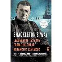 Shackleton's Way: Leadership Lessons from the Great Antarctic Explorer Shackleton's Way: Leadership Lessons from the Great Antarctic Explorer Paperback Audible Audiobook Kindle Hardcover Preloaded Digital Audio Player
